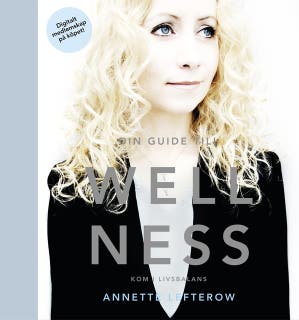 Din guide till Wellness