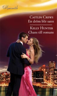 En dröm blir sann / Chans till romans