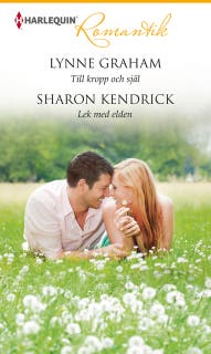 Till kropp och själ / Lek med elden