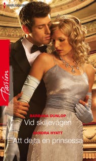 Vid skiljevägen / Att dejta en prinsessa