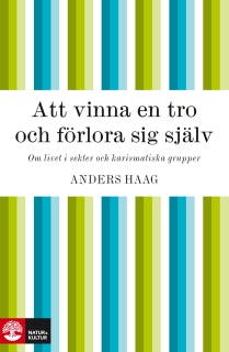 Att vinna en tro och förlora sig själv