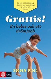 Grattis! En bebis och ett drömjobb