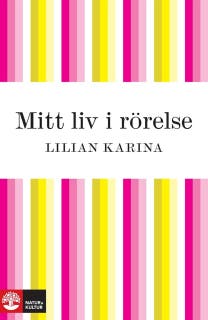 Mitt liv i rörelse