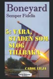 Boneyard 5: Vara, staden som slog tillbaka