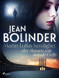 Martin Luffas hemlighet eller Mannen som älskade Crofts