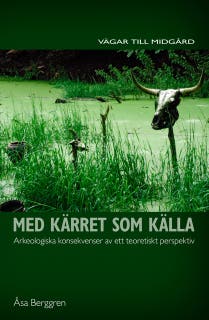 Med kärret som källa : om begreppen offer och ritual inom arkeologin