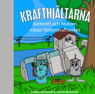 Batteriet & Motorn möter Vattenkraftverket