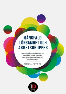 Mångfald, lönsamhet och arbetsgrupper - Sammanställning av forskning om sambandet mellan mångfald, företags lönsamhet och effekter på arbetsgrupper.