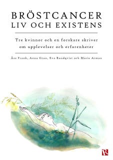 Bröstcancer : Liv och existens