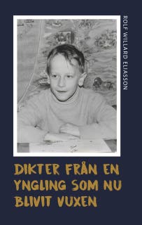 DIKTER FRÅN EN YNGLING SOM NU BLIVIT VUXEN