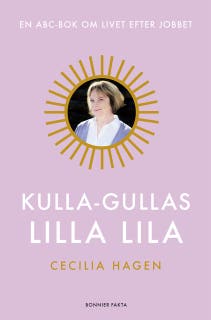 Kulla-Gullas lilla lila : en ABC-bok för livet efter jobbet