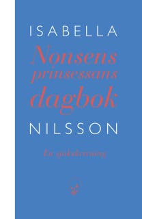 Nonsensprinsessans dagbok : En sjukskrivning