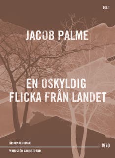 En oskyldig flicka från landet : Kriminalroman