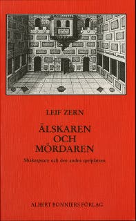 Älskaren och mördaren : Shakespeare och den andra spelplatsen