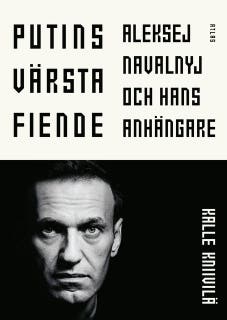 Putins värsta fiende : Aleksej Navalnyj och hans anhängare