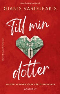 Till min dotter : En kort historik över världsekonomin