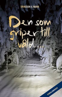 Den som griper till våld…
