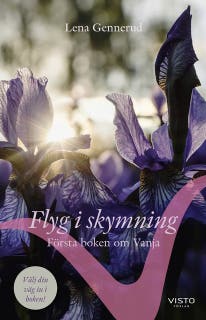 Flyg i skymning : första boken om Vanja