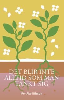 Det blir inte alltid som man tänkt sig