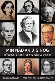 MIN NÅD ÄR DIG NOG - influenser av den rosenianska väckelsen
