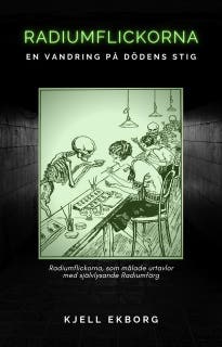 Radiumflickorna, en vandring på dödens stig
