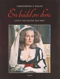 En bädd av dun : Livet vid Gustaf III:s hov