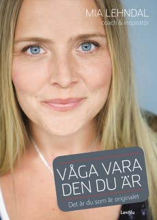 Våga vara den du är : Det är du som är originalet
