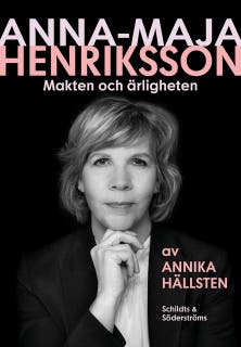 Anna-Maja Henriksson: Makten och ärligheten