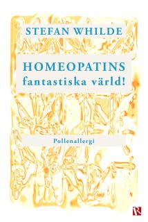 Homeopatins fantastiska värld! : Pollenallergi