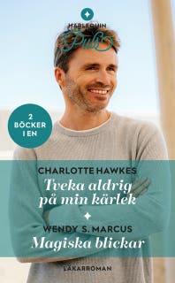 Tveka aldrig på min kärlek / Magiska blickar