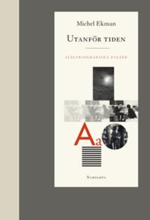 Utanför tiden: självbiografiska essäer