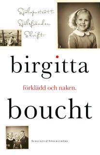Förklädd och naken: Självporträtt. Själsfränder. Skrift.