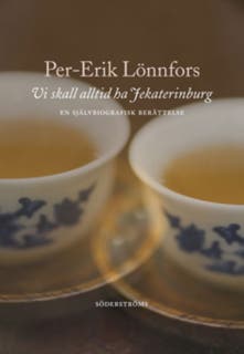 Vi skall alltid ha Jekaterinburg: En självbiografisk berättelse