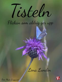 Tisteln : Flickan som aldrig ger upp