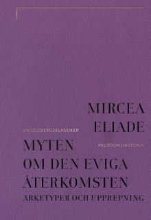 Myten om den eviga återkomsten : arketyper och upprepning