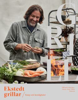 Ekstedt grillar: Knep och hemligheter