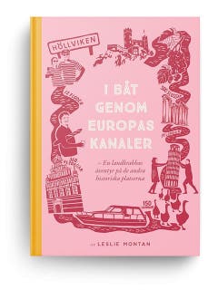 I båt genom Europas kanaler -en landkrabbas äventyr på de andra historiska platserna