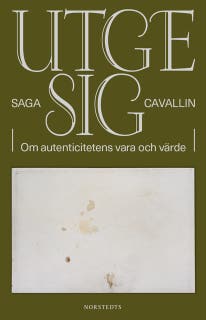 Utge sig : om autenticitetens vara och värde