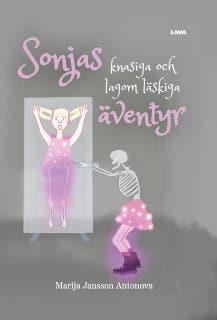 Sonjas knasiga och lagom läskiga äventyr