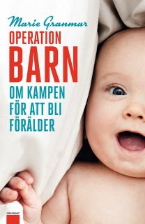 Operation barn : Om kampen för att bli förälder