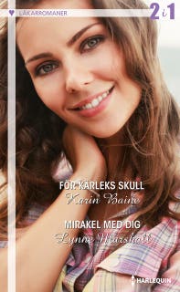 För kärleks skull / Mirakel med dig