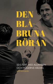Den blåbruna röran: SD:s flirt med Alliansen och högerns vägval