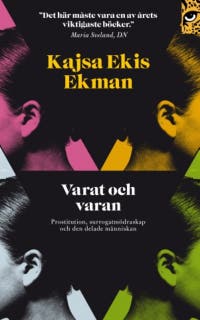 Varat och varan: prostitution, surrogatmödraskap och den delade människan