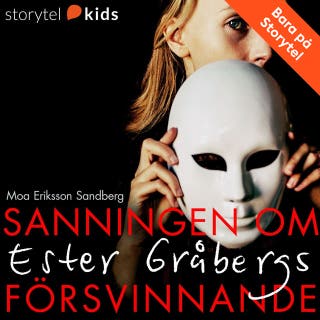 Del 9 – Sanningen om Ester Gråbergs försvinnande