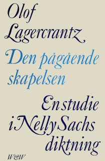 Den pågående skapelsen : En studie i Nelly Sachs diktning