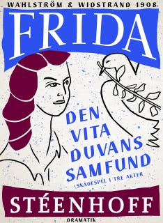 Den vita duvans samfund : Skådespel i tre akter
