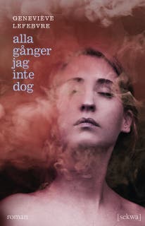 Alla gånger jag inte dog