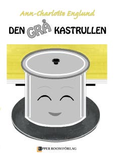 Den grå kastrullen - Hur allting började