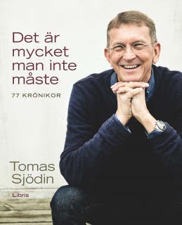 Det är mycket man inte måste