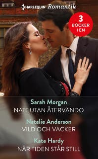 Natt utan återvändo / Vild och vacker / När tiden står still